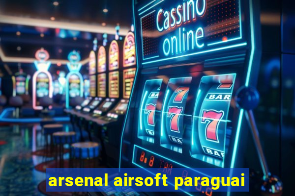 arsenal airsoft paraguai